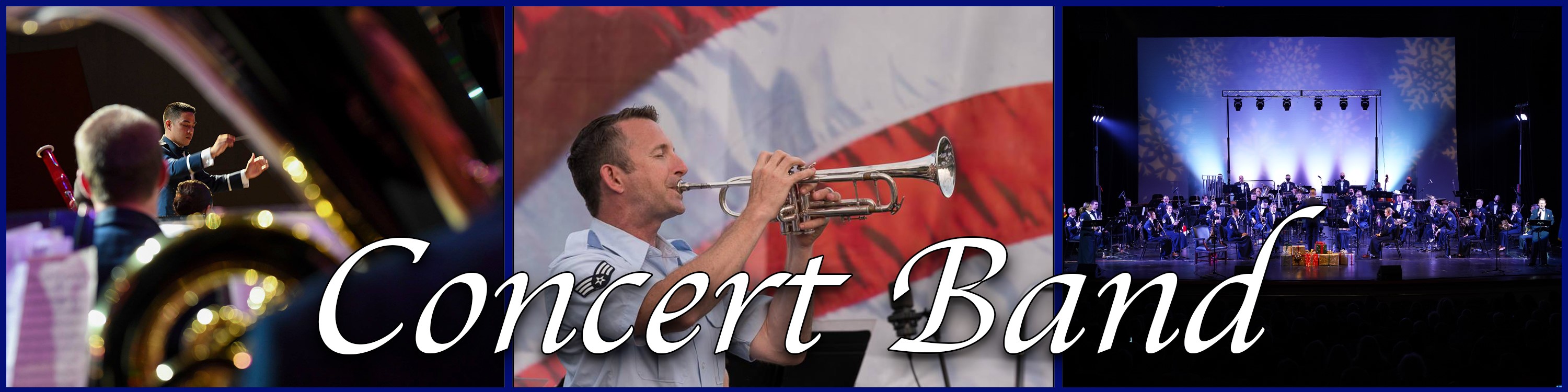 A three-part graphic created to show three scenes of the Heritage of America Concert Band. There is a blue border around the outside and between the images. On the left is a close photo of a tuba player, in the center a trumpet player performs in light blue uniform in front of an American flag, and on the right the full concert band sits on a dark stage illuminated by bright lights. White text above them all reads "Concert Band" in italics. A three-part graphic created to show three scenes of the Heritage of America Concert Band. There is a blue border around the outside and between the images. On the left is a close photo of a tuba player, in the center a trumpet player performs in light blue uniform in front of an American flag, and on the right the full concert band sits on a dark stage illuminated by bright lights. White text above them all reads "Concert Band" in italics.